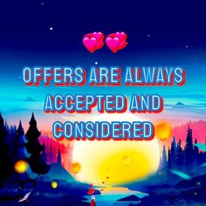 Offers are appreciated